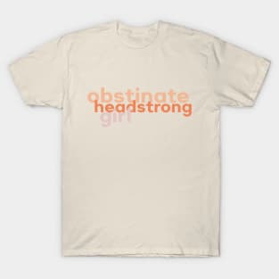 Obstinate Headstrong Girl Jane Austen Typography T-Shirt